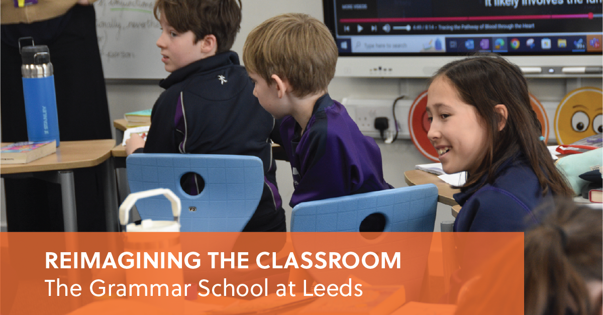 Reimagining the Classroom at The Grammar School at Leeds
